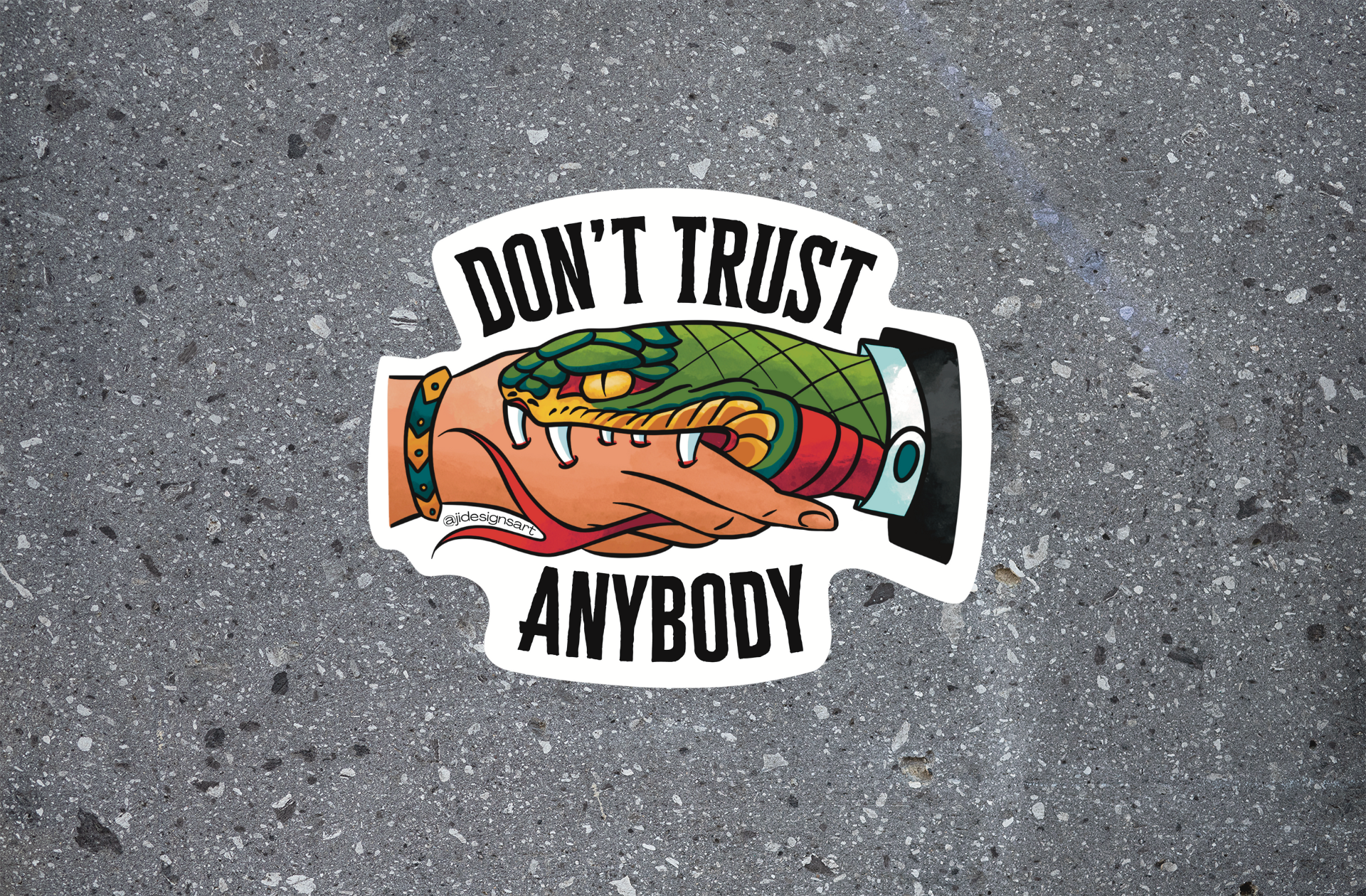 Dont Trust Anybody - WEATHERPROOF Sticker