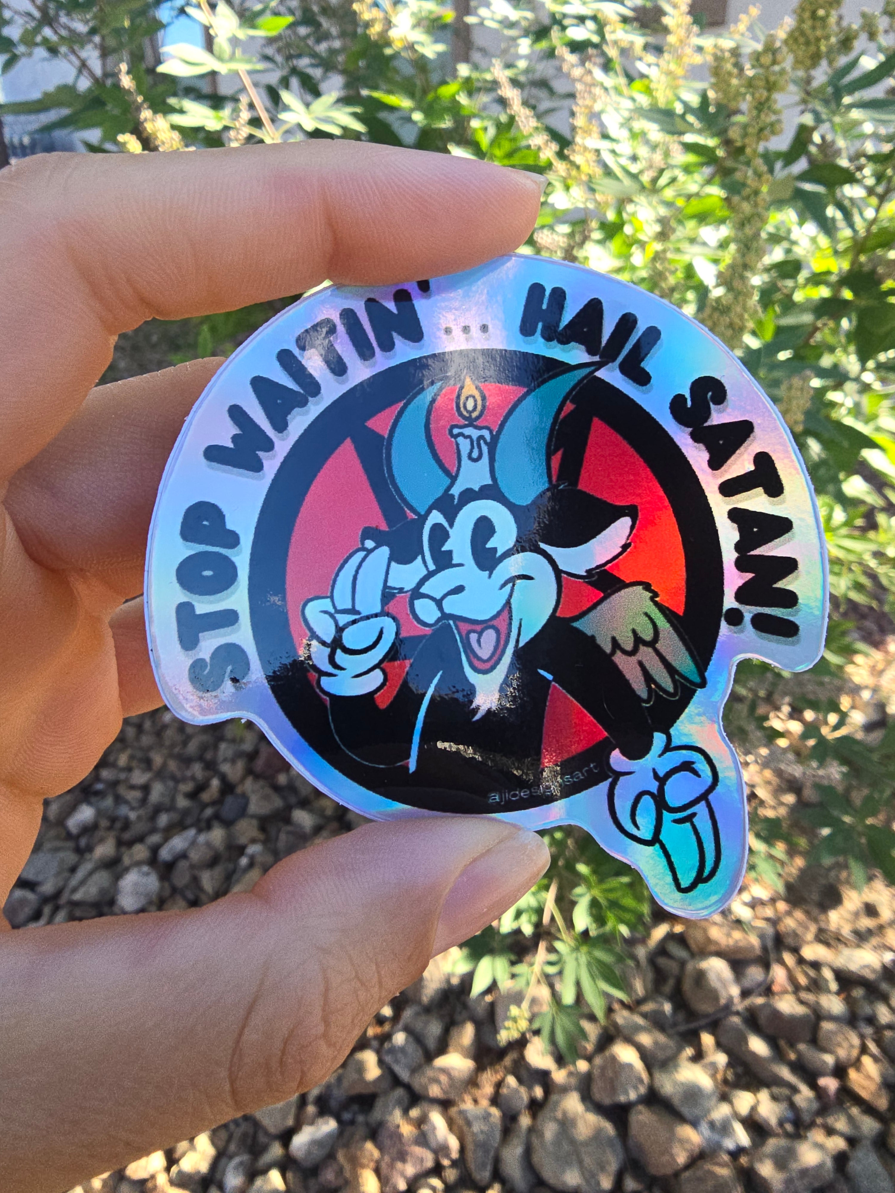 Stop Waitin' Hail Satan Sticker